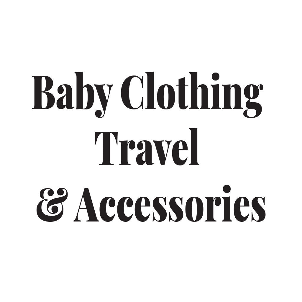 Baby Clothing, Travel & Accessories