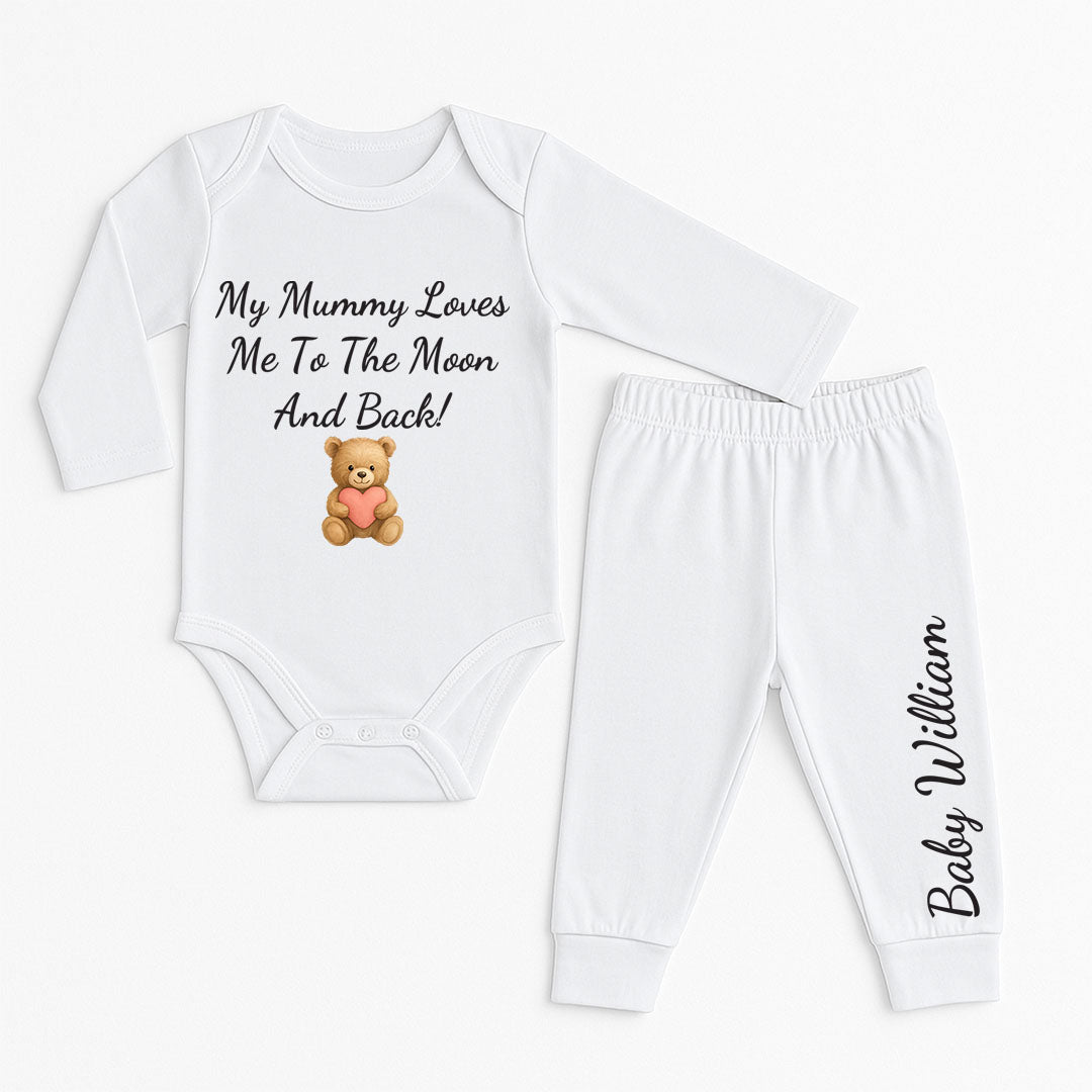 Adorable baby set with a white long-sleeve bodysuit that reads 'My Mummy Loves Me To The Moon And Back!' paired with pants personalized with 'Baby William'. A loving statement outfit for babies.