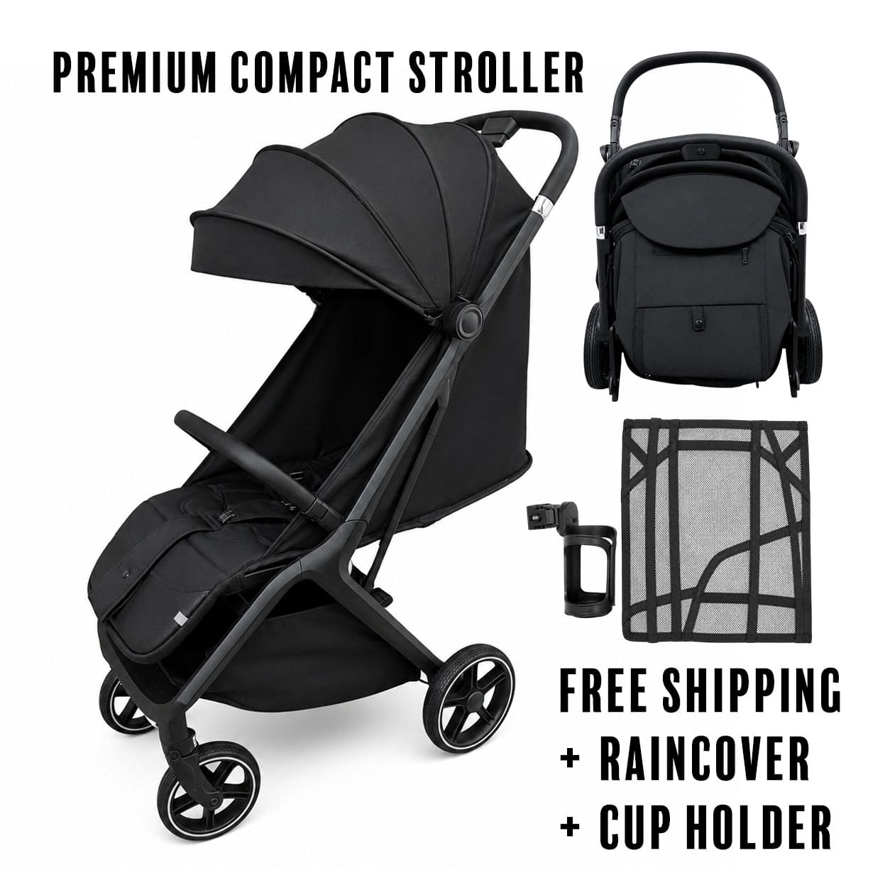 Black premium compact stroller shown on a white background with text reading 'PREMIUM COMPACT STROLLER' and 'FREE SHIPPING + RAIN COVER + CUP HOLDER'. A smaller inset shows the stroller folded into a backpack-like shape, and a cup holder insert is also shown.