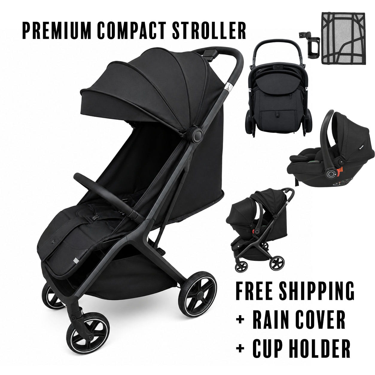 Black premium compact stroller set shown on a white background with text reading 'PREMIUM COMPACT STROLLER' and 'FREE SHIPPING + RAIN COVER + CUP HOLDER.' The main product is the stroller, with smaller inset views of included accessories: a rain cover, cup holder, and infant car seat.