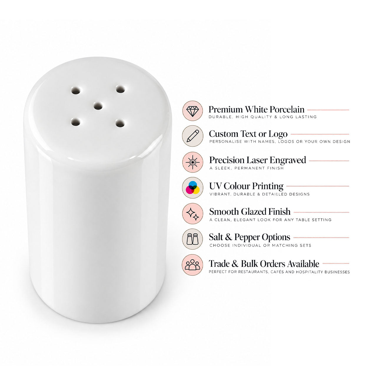 A white ceramic salt and pepper shaker shown on a clean white background, with a vertical list of feature callouts and icons to the right describing premium white porcelain, custom text or logo, laser engraving, UV color printing, glazed finish, salt and pepper options, and trade/bulk orders.